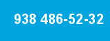 938 486-52-32